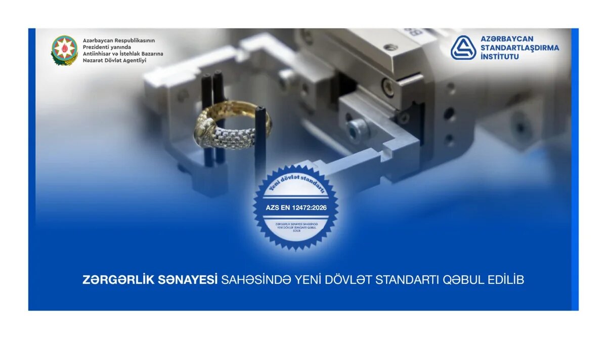 Azərbaycanda zərgərlik sənayesi ilə əlaqədar dövlət standartı qəbul edilib